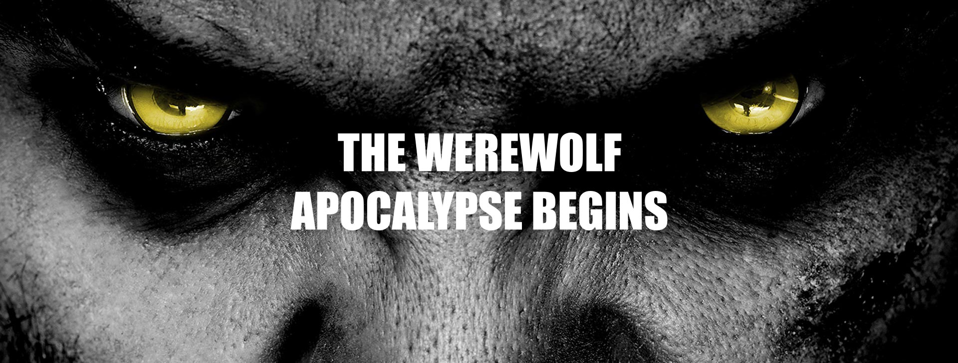 The werewolf apocalypse begins